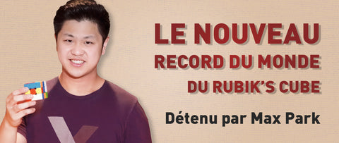 Le Nouveau Record du Monde du Rubik's Cube 3x3 Détenu par Max Park